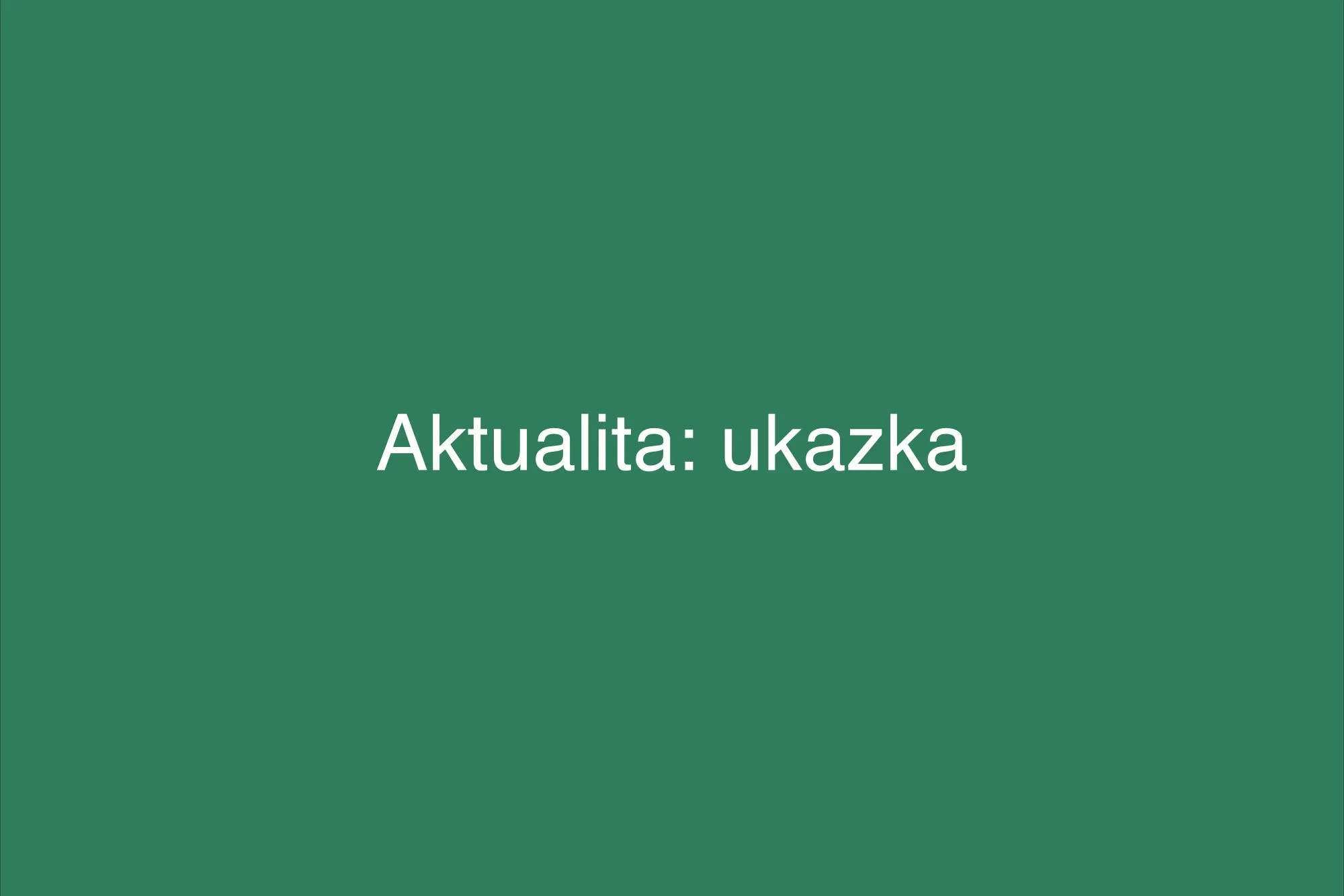 Zástupná titulní fotka k ukázkové aktualitě