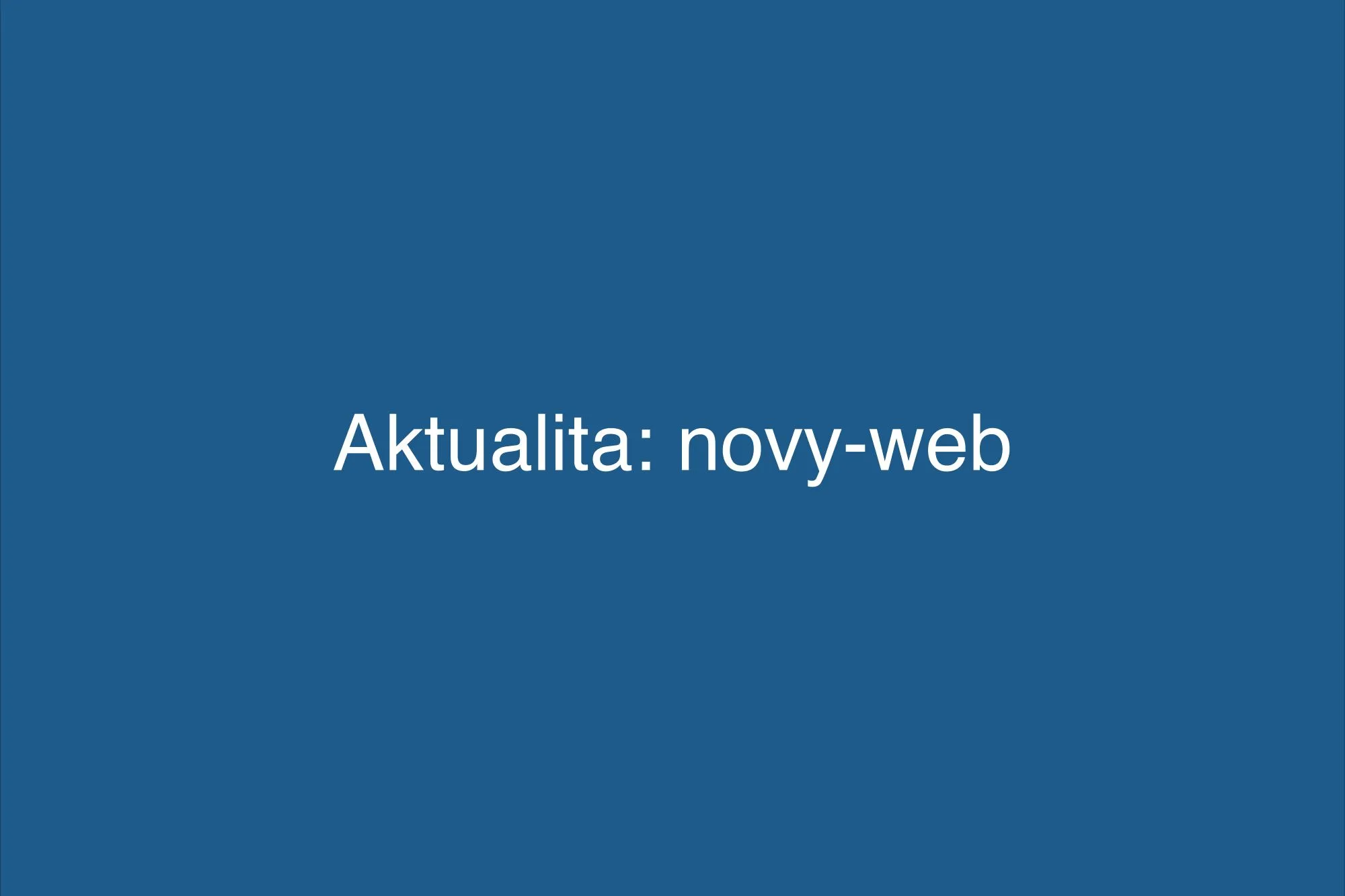 Zástupná titulní fotka k aktualitě o novém webu